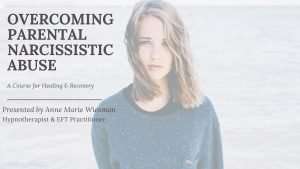 Overcoming Parental Narcissistic Abuse